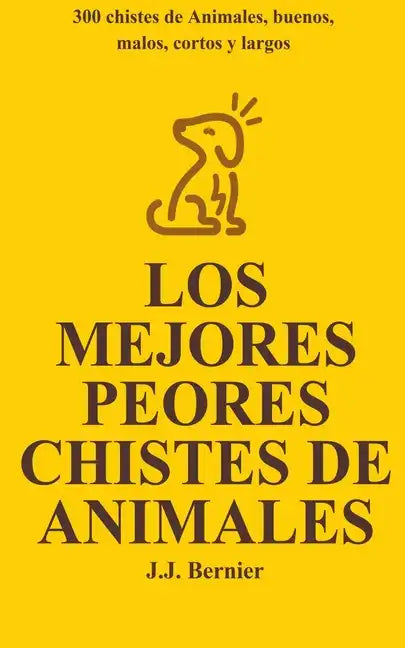 Los Mejores Peores chistes de animales. 300 chistes de Animales, buenos, malos, cortos y largos - Paperback
