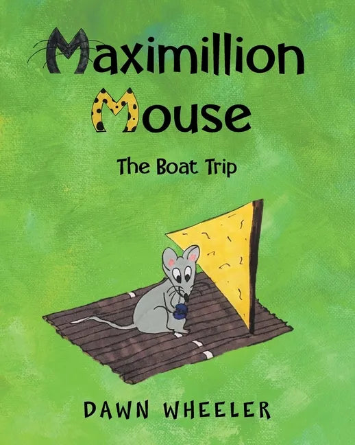 Maximillion Mouse: The Boat Trip - Paperback