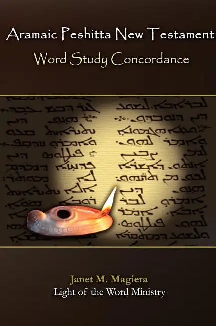 Aramaic Peshitta New Testament Word Study Concordance - Hardcover