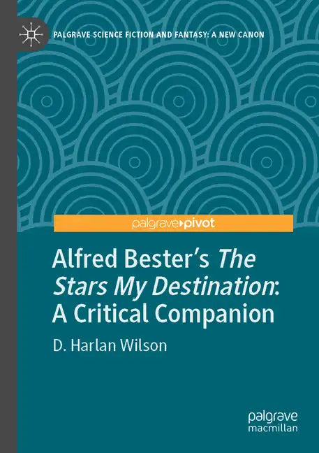 Alfred Bester's the Stars My Destination: A Critical Companion - Paperback