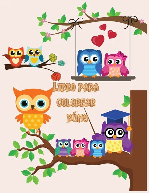 Libro para colorear búho: Lindos diseños de búhos para colorear para niñas, niños y niños de todas las edades - Paperback