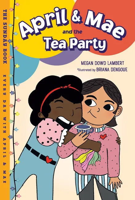 April & Mae and the Tea Party: The Sunday Book - Hardcover