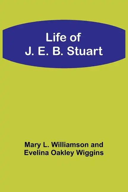 Life of J. E. B. Stuart - Paperback