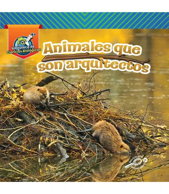 Animales Que Son Arquitectos: Animal Architects - Paperback