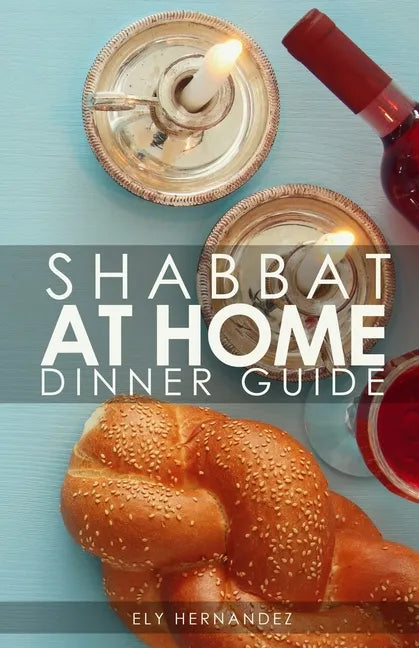 Shabbat Dinner at Home: Dinner Guide - Paperback