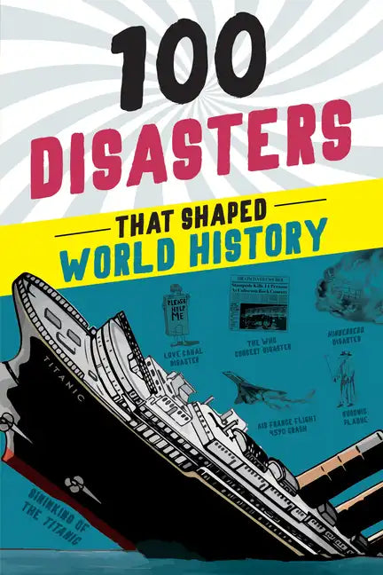 100 Disasters That Shaped World History - Paperback
