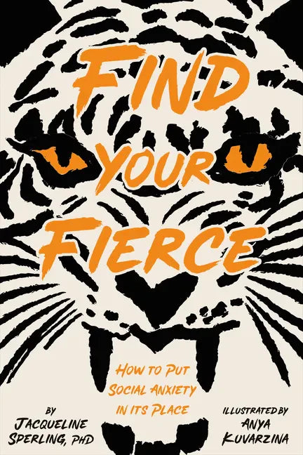 Find Your Fierce: How to Put Social Anxiety in Its Place - Hardcover