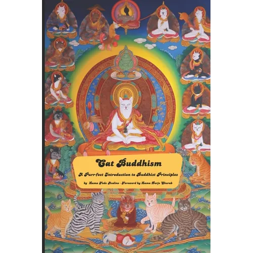 Cat Buddhism: A Purr-fect Introduction to Buddhist Principles - Paperback