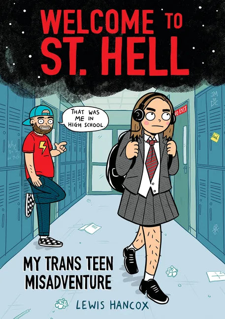 Welcome to St. Hell: My Trans Teen Misadventure: A Graphic Novel - Hardcover