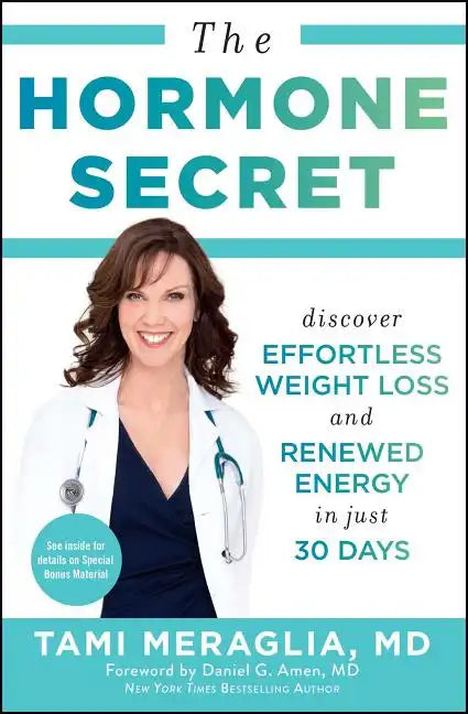 The Hormone Secret: Discover Effortless Weight Loss and Renewed Energy in Just 30 Days - Paperback