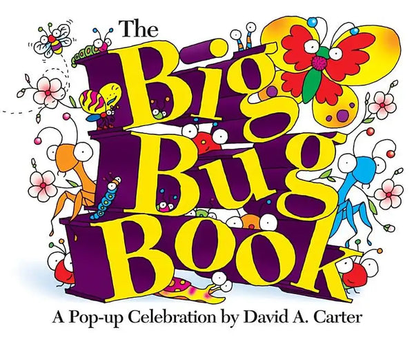 The Big Bug Book: A Pop-Up Celebration by David A. Carter - Hardcover