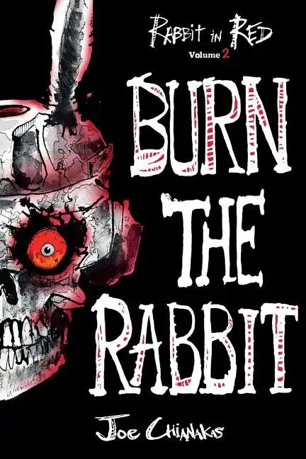 Burn the Rabbit: Rabbit in Red Volume Two - Paperback