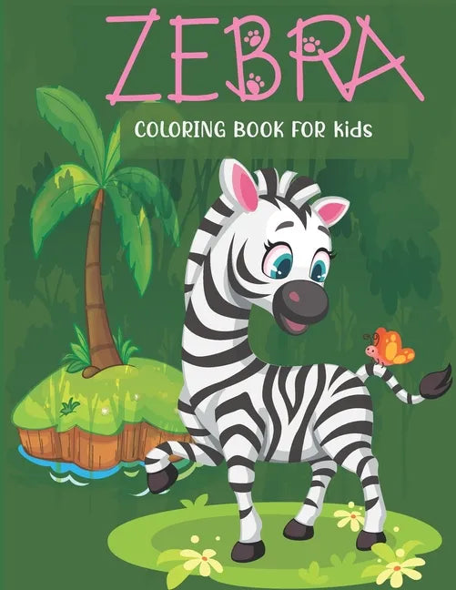 Zebra coloring book for kids: Kids coloring book with flower collection, stress remissive, and relaxation. - Paperback