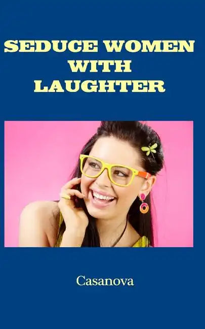 Seduce Women With Laughter - Paperback