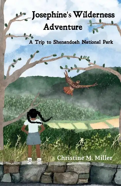 Josephine's Wilderness Adventure A Trip to Shenandoah National Park - Paperback