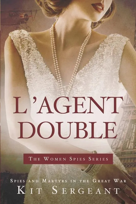 L'Agent Double: Spies and Martyrs in the Great War - Paperback