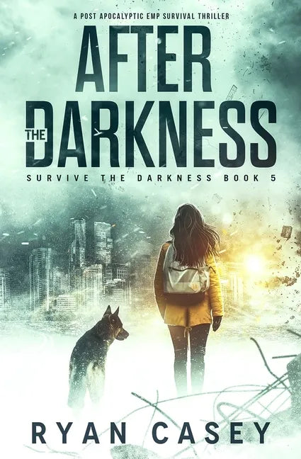 After the Darkness: A Post Apocalyptic EMP Survival Thriller - Paperback