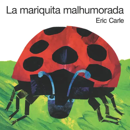La Mariquita Malhumorada = The Grouchy Ladybug - Board Book