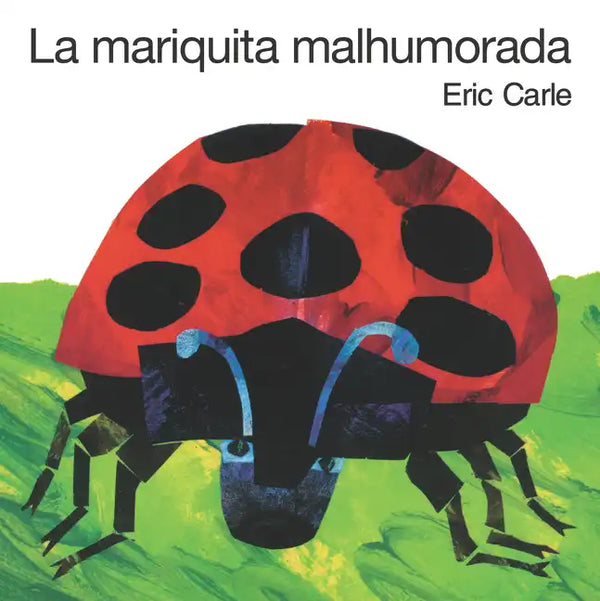 La Mariquita Malhumorada = The Grouchy Ladybug - Board Book