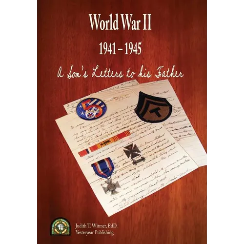 A Son's Letters to his Father: At the Front 1941-1945 - Hardcover