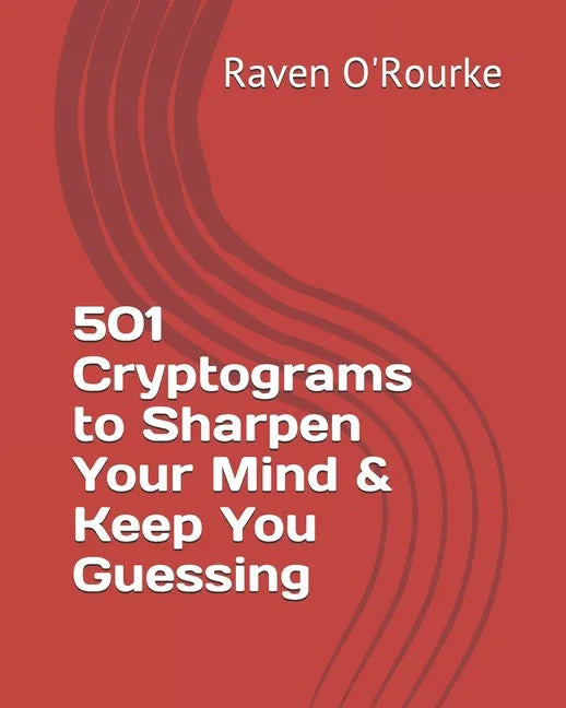 501 Cryptograms to Sharpen Your Mind & Keep You Guessing - Paperback