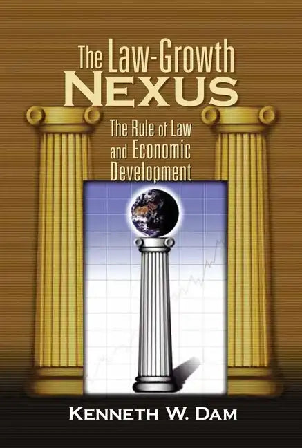 The Law-Growth Nexus: The Rule of Law and Economic Development - Paperback