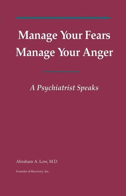 Manage Your Fears, Manage Your Anger: A Psychiatrist Speaks - Paperback