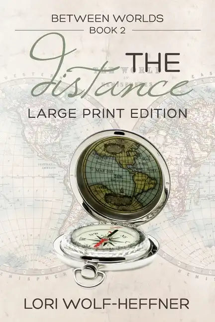 Between Worlds 2: The Distance (large print) - Paperback