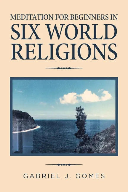 Meditation for Beginners in Six World Religions - Paperback