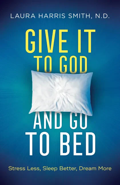 Give It to God and Go to Bed - Hardcover