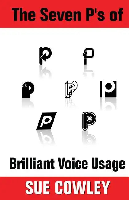 The Seven P's of Brilliant Voice Usage - Paperback