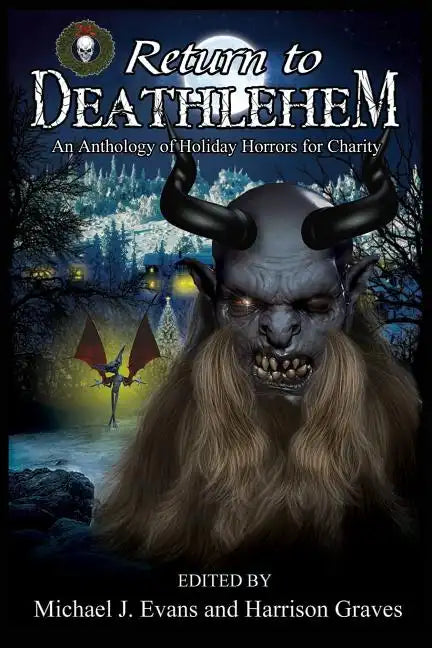 Return to Deathlehem: An Anthology of Holiday Horrors for Charity - Paperback