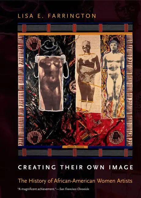 Creating Their Own Image: The History of African-American Women Artists - Paperback
