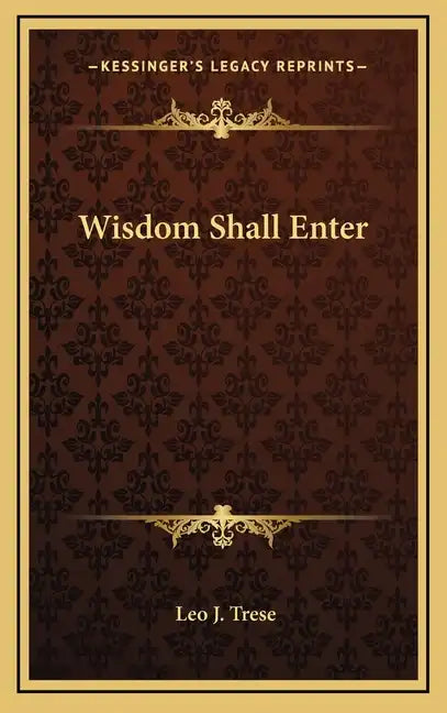Wisdom Shall Enter - Hardcover