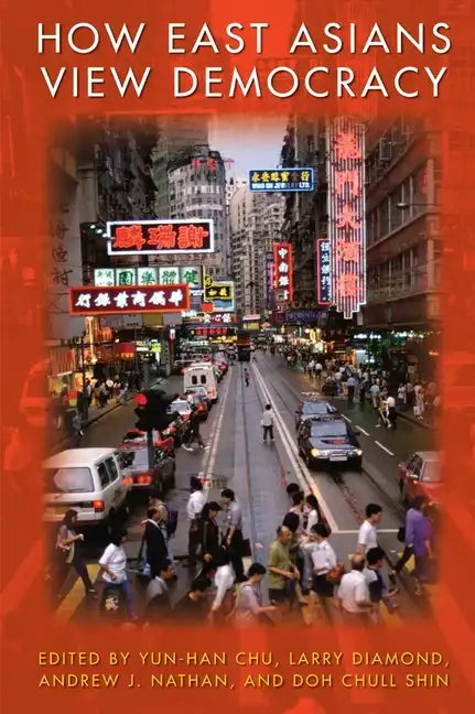 How East Asians View Democracy - Paperback