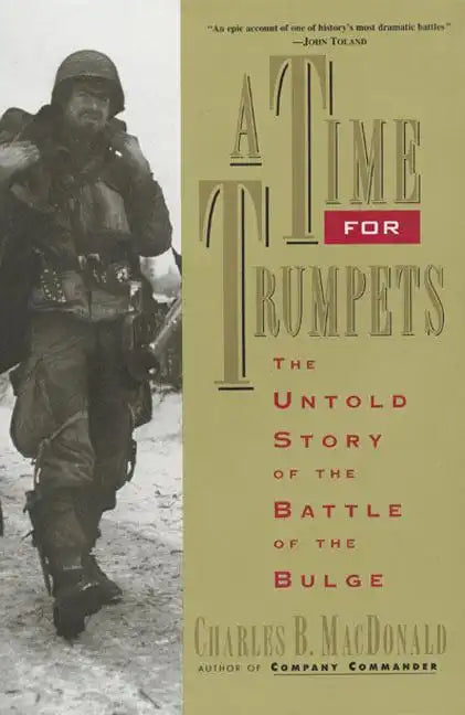 A Time for Trumpets: The Untold Story of the Battle of the Bulge - Paperback