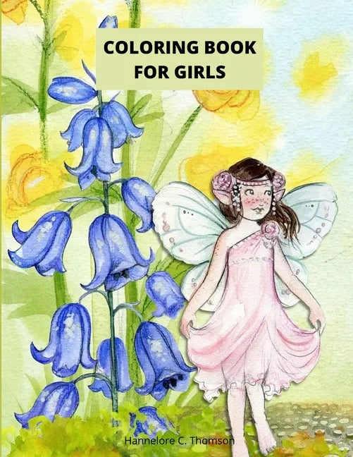 Coloring Book For Girls: Amazing Coloring & Activity Book for Girls with Flowers -Flowers Coloring Pages for Teens & Girls Age 4-8, 8-12 -50 Un - Paperback