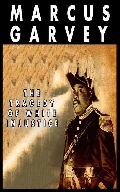 The Tragedy of White Injustice - Paperback