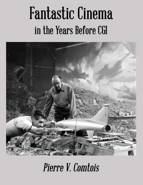 Fantastic Cinema in the Years Before CGI - Paperback
