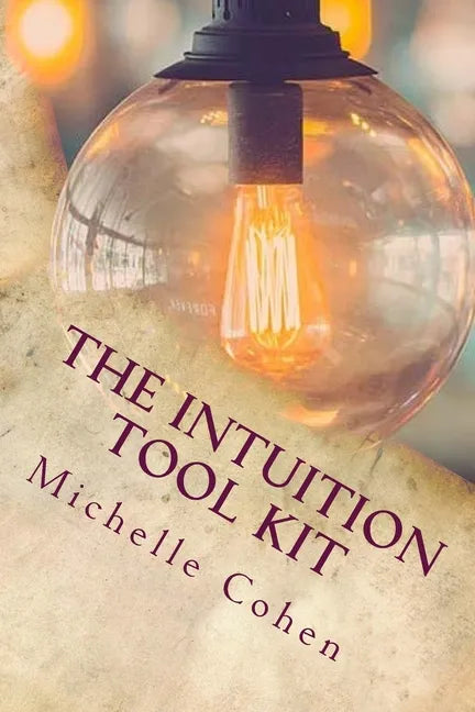 The Intuition Tool Kit - Paperback