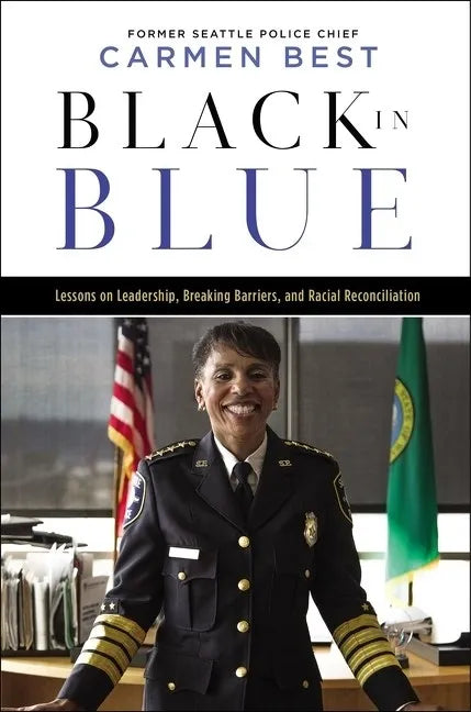 Black in Blue: Lessons on Leadership, Breaking Barriers, and Racial Reconciliation - Paperback