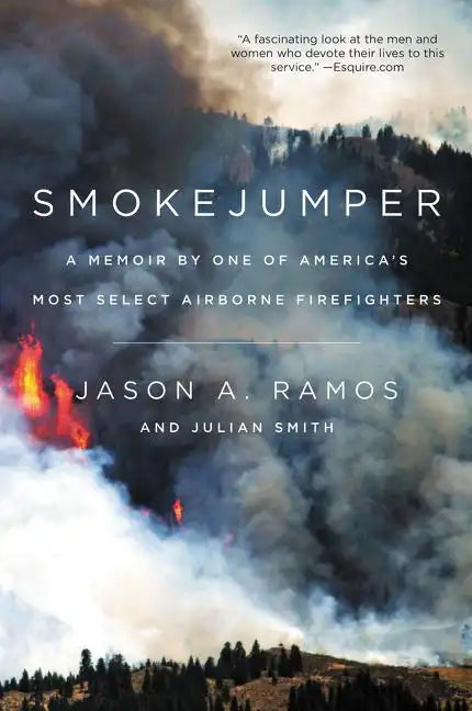 Smokejumper: A Memoir by One of America's Most Select Airborne Firefighters - Paperback