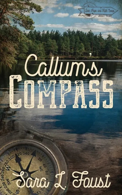 Callum's Compass: Journey to Love - Paperback