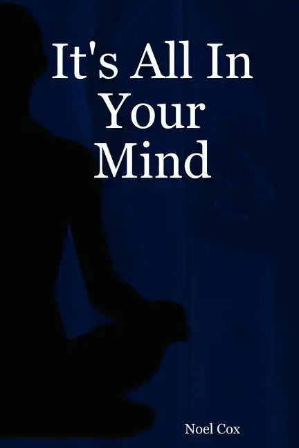 It's All in Your Mind - Paperback