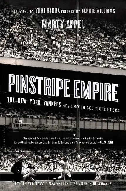 Pinstripe Empire: The New York Yankees from Before the Babe to After the Boss - Paperback