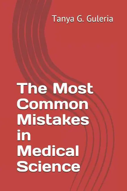 The Most Common Mistakes in Medical Science - Paperback