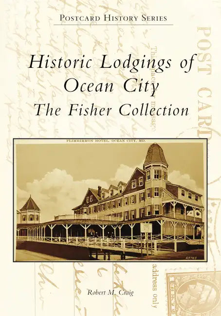 Historic Lodgings of Ocean City: The Fisher Collection - Paperback