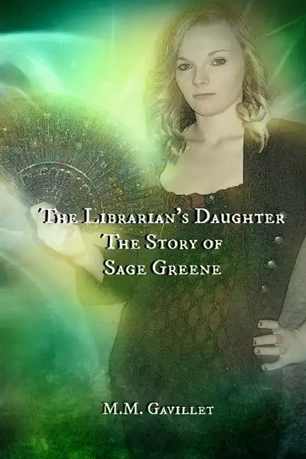The Librarian's Daughter The Story of Sage Greene - Paperback