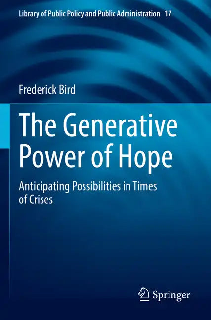 The Generative Power of Hope: Anticipating Possibilities in Times of Crises - Paperback