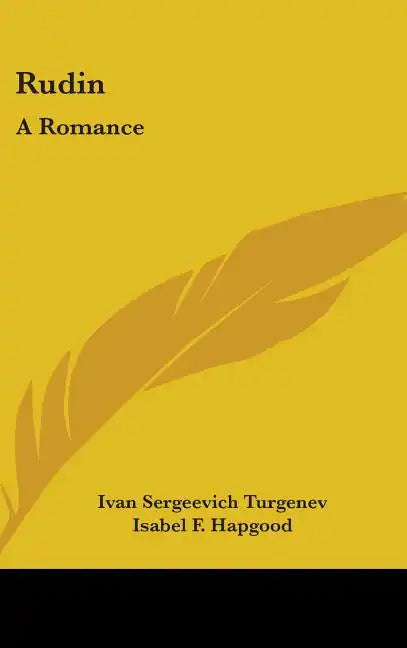 Rudin: A Romance: A King Lear Of The Steppes, Phantoms, And Other Stories (1908) - Hardcover